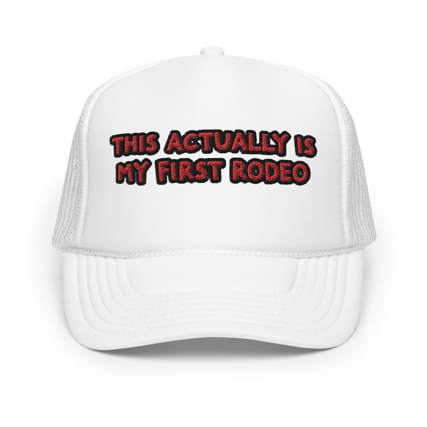 "First Rodeo" Foam Trucker Hat